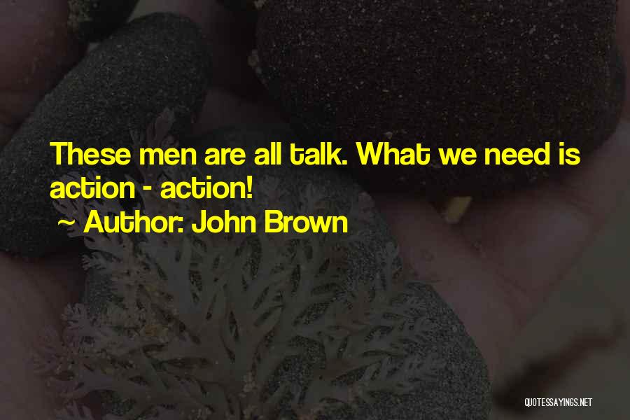 John Brown Quotes 1603340