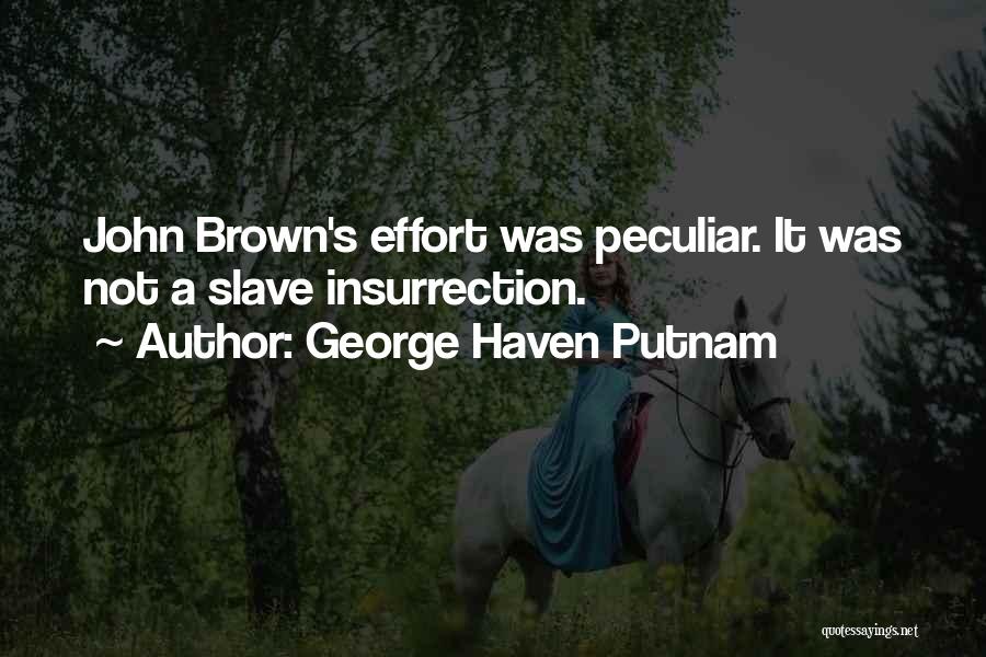 John Brown Slave Quotes By George Haven Putnam