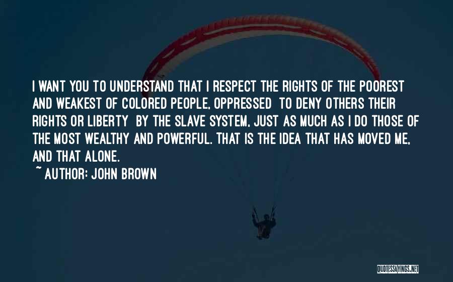 John Brown Slave Quotes By John Brown
