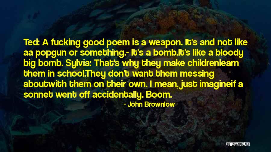 John Brownlow Quotes 240449 John Brownlow Quotes 240449