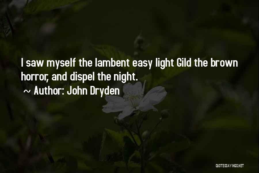 John Brown's Quotes By John Dryden