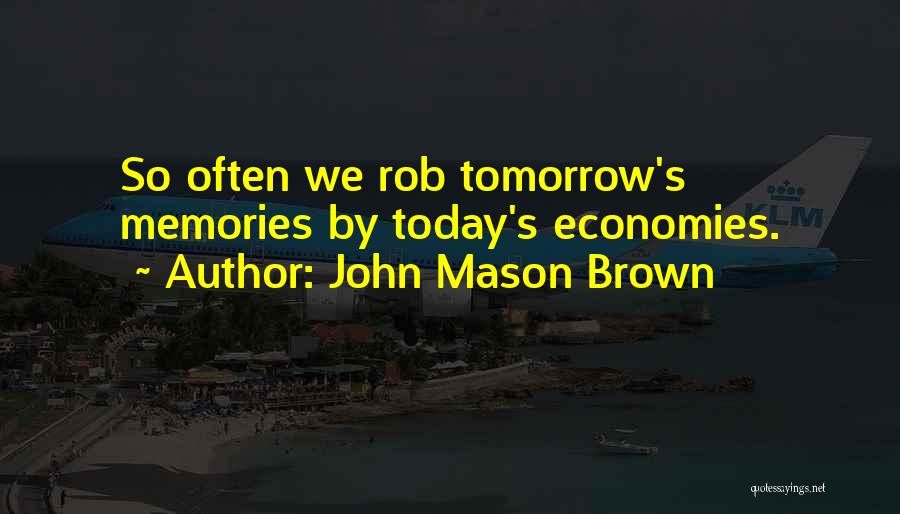 John Brown's Quotes By John Mason Brown