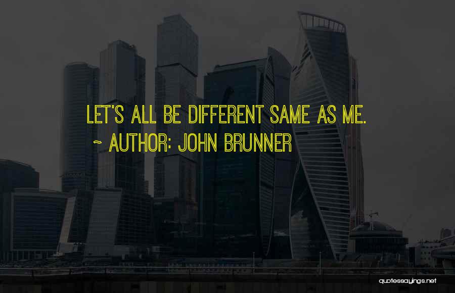 John Brunner Quotes 1678603