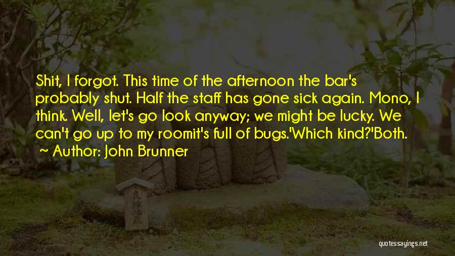 John Brunner Quotes 1948781