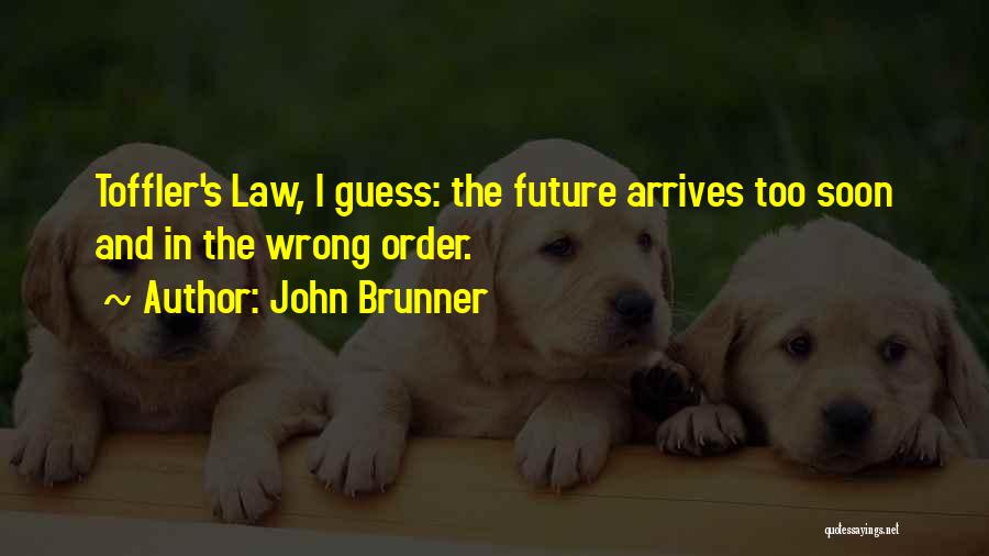 John Brunner Quotes 2087239