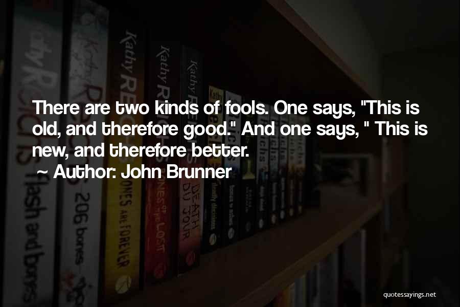 John Brunner Quotes 270748