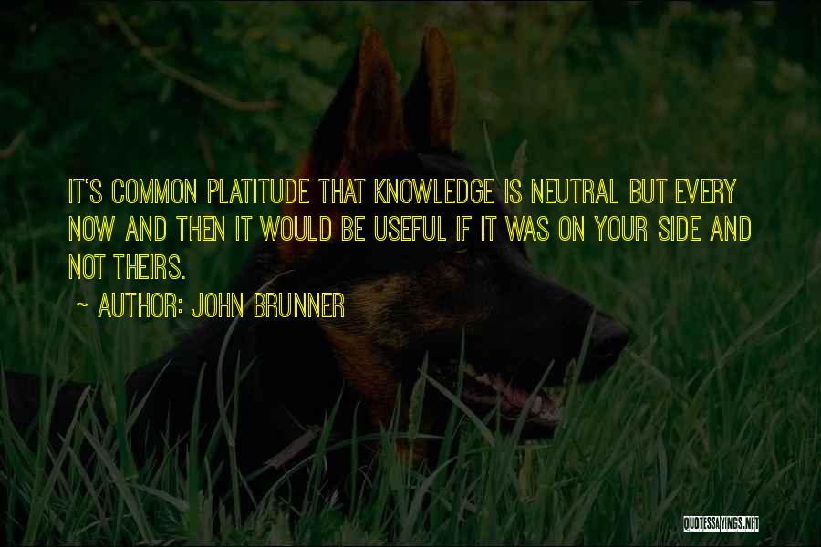 John Brunner Quotes 354203