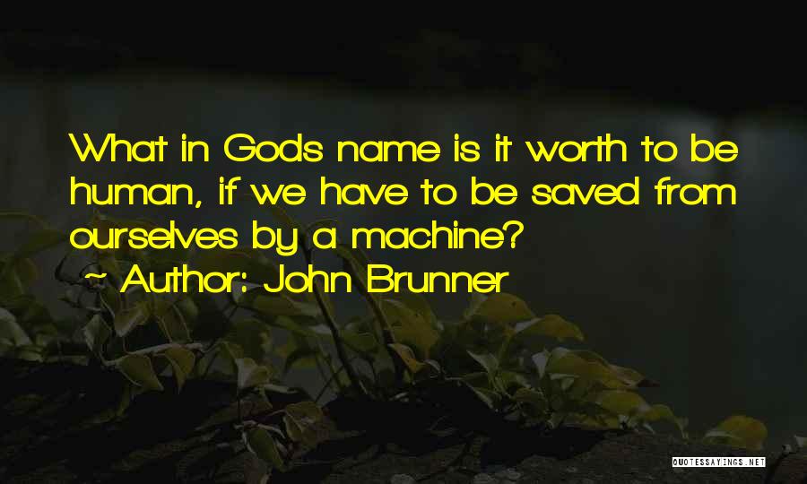 John Brunner Quotes 838579