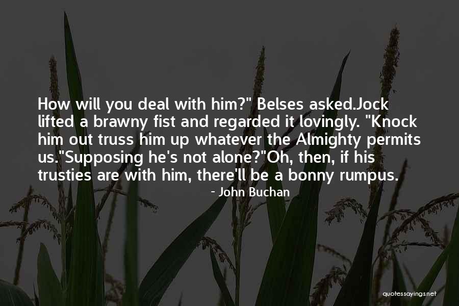 John Buchan Quotes 1239110