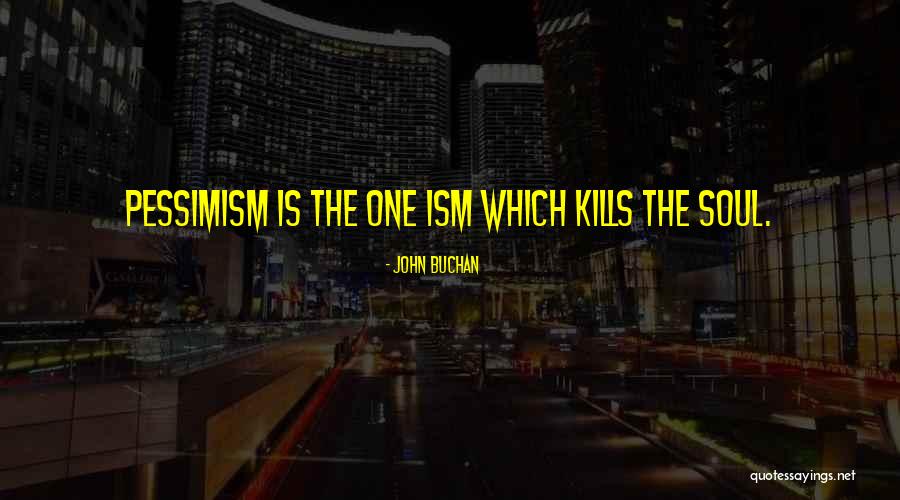 John Buchan Quotes 1821217 John Buchan Quotes 1821217