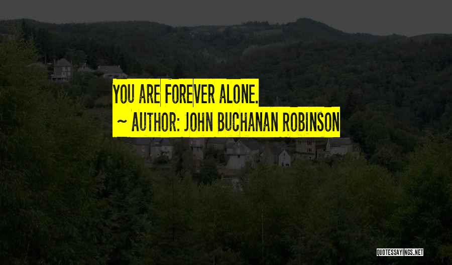 John Buchanan Robinson Quotes 1038237