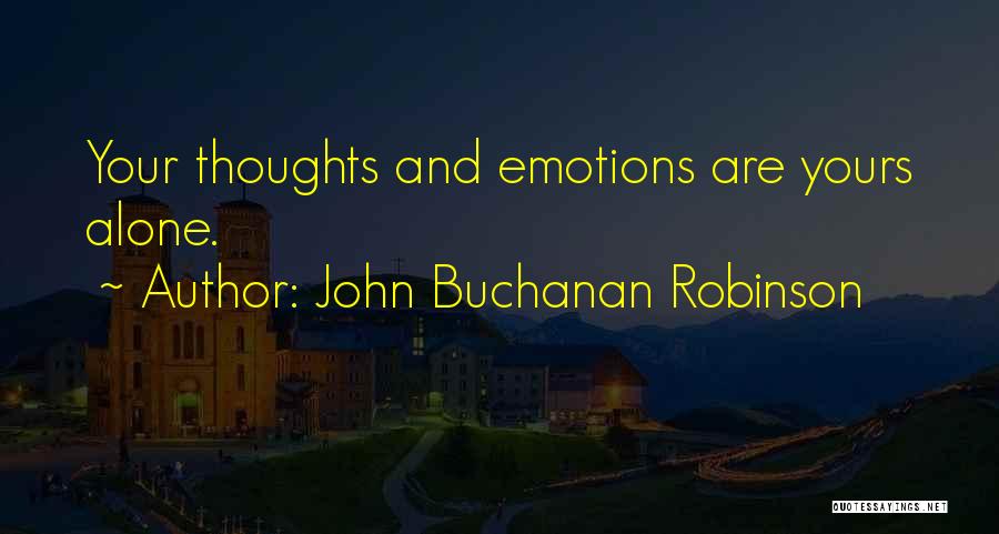 John Buchanan Robinson Quotes 1265309