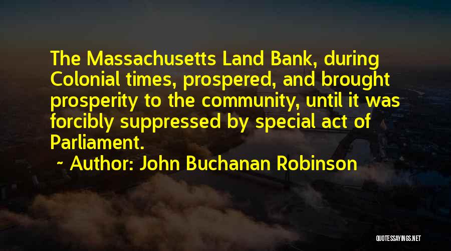 John Buchanan Robinson Quotes 1328087