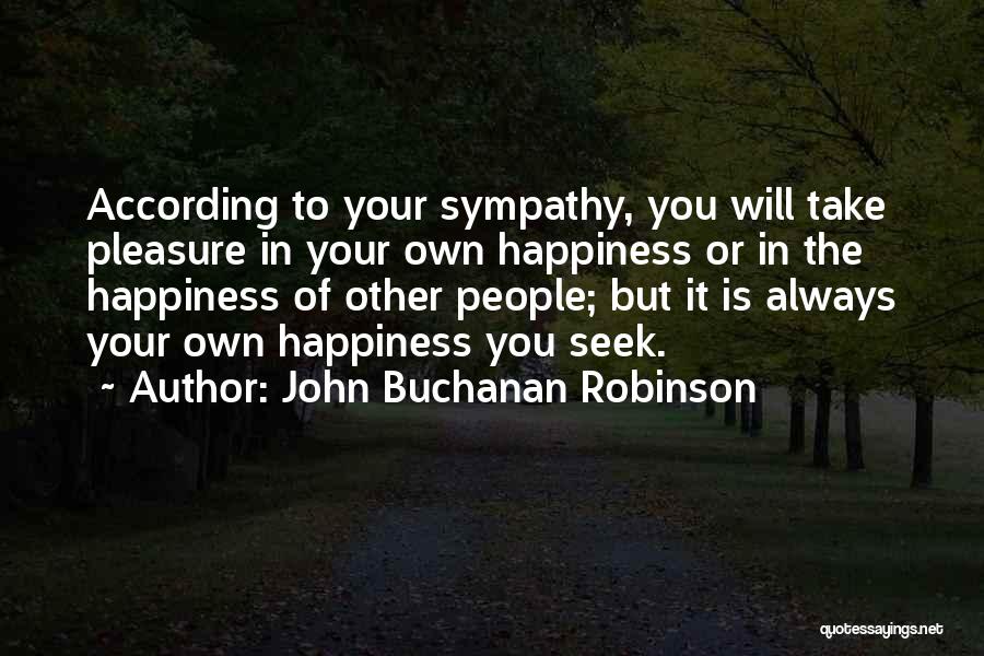 John Buchanan Robinson Quotes 1366460
