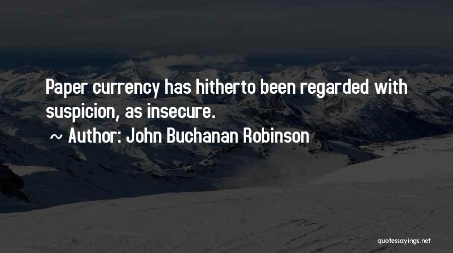John Buchanan Robinson Quotes 1406820