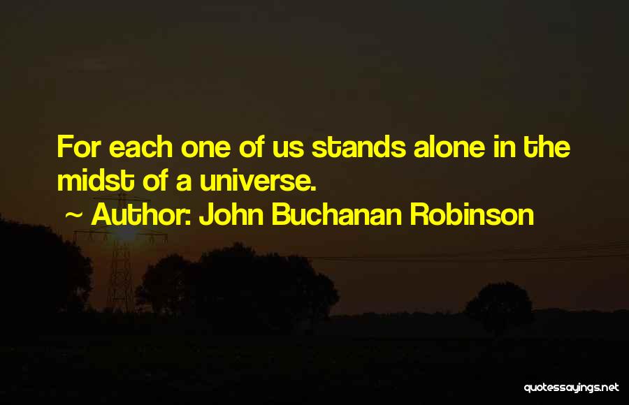John Buchanan Robinson Quotes 1499315