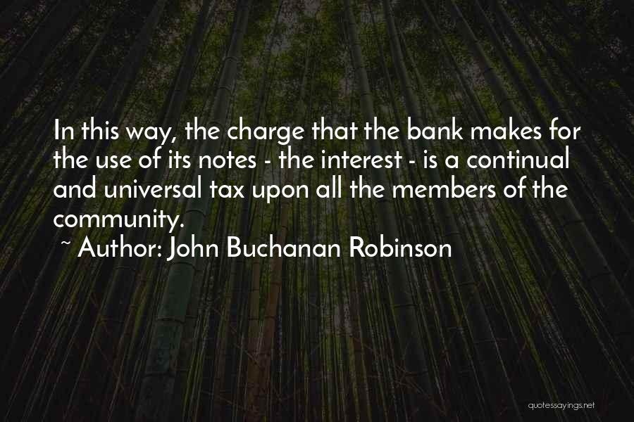 John Buchanan Robinson Quotes 556786