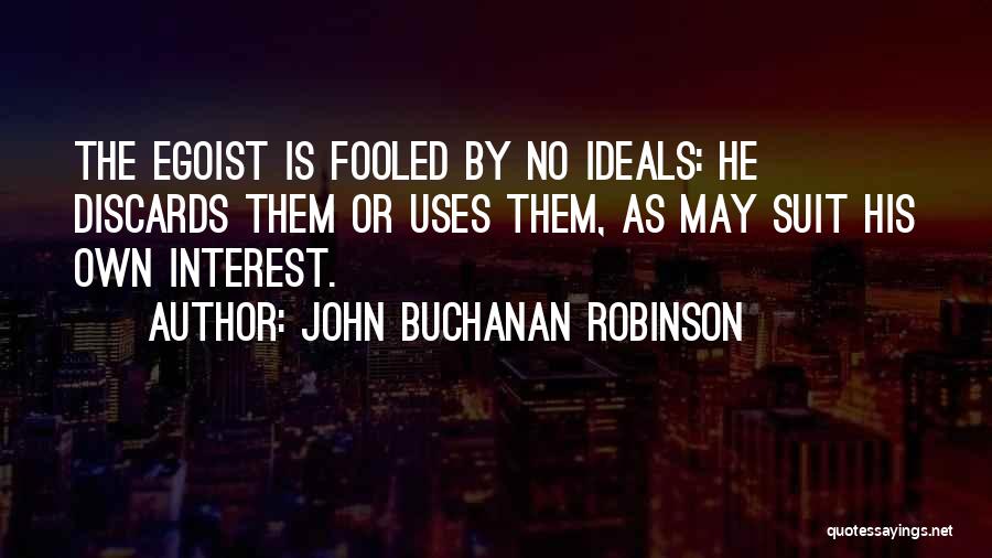 John Buchanan Robinson Quotes 909630