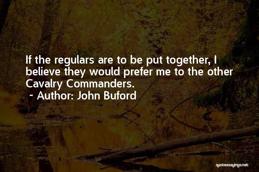 John Buford Quotes 1478085