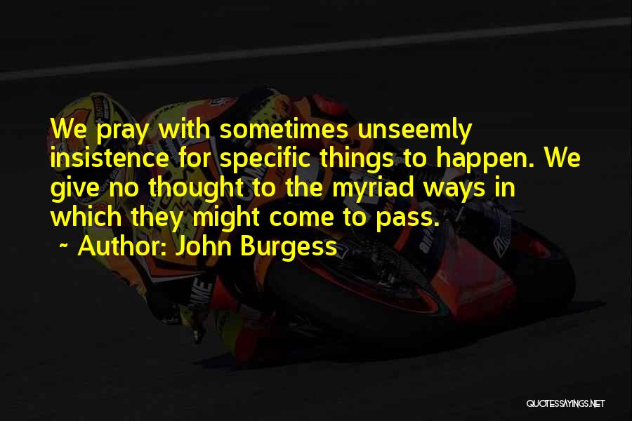 John Burgess Quotes 1079548