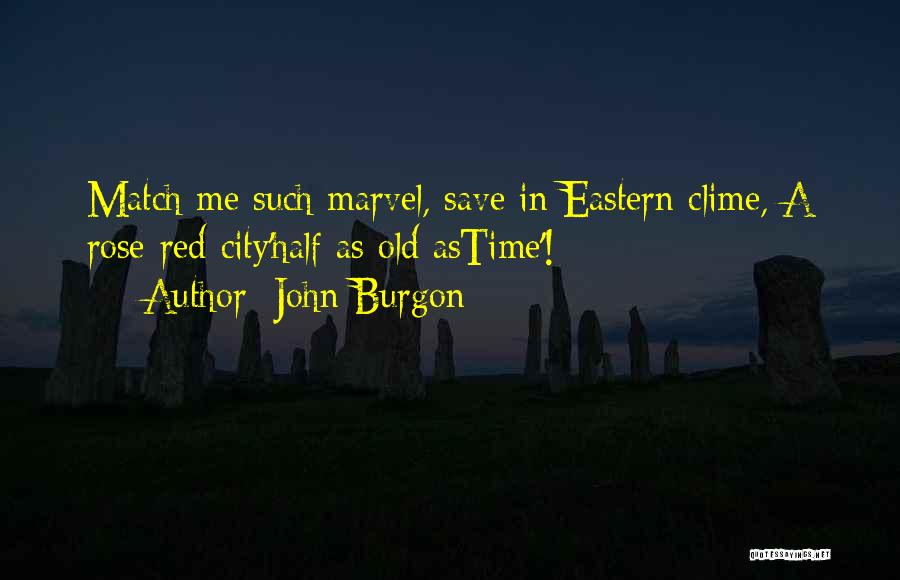 John Burgon Quotes 963961