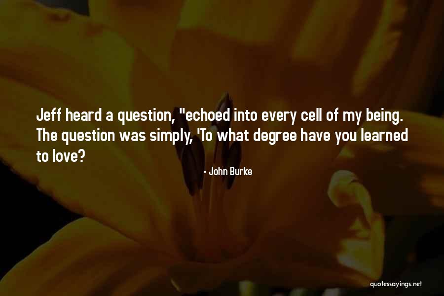 John Burke Quotes 255174 John Burke Quotes 255174