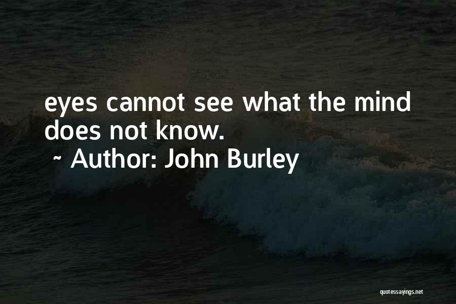 John Burley Quotes 115187