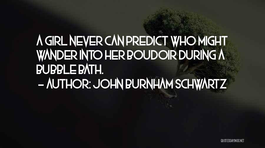 John Burnham Schwartz Quotes 1181659