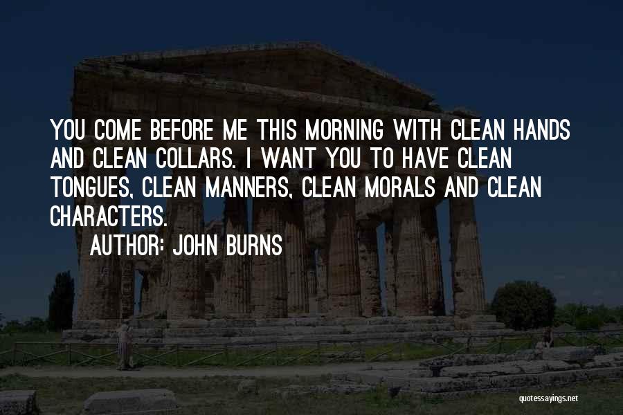 John Burns Quotes 1343923