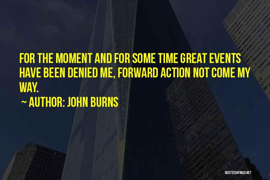 John Burns Quotes 1951808