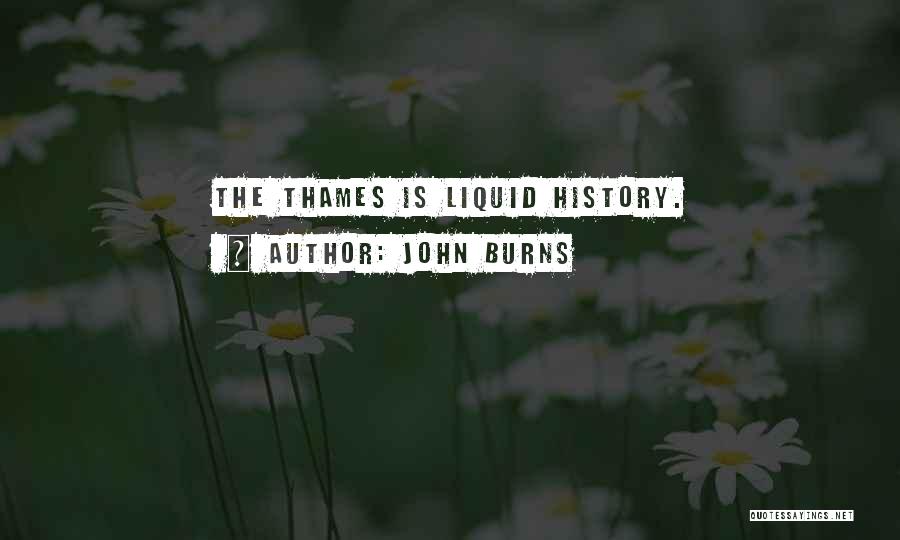 John Burns Quotes 325121