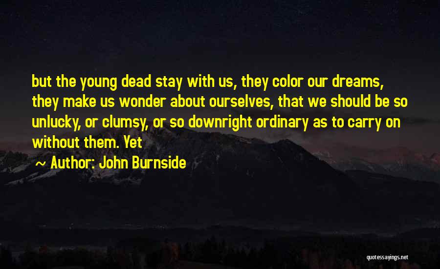 John Burnside Quotes 1445075