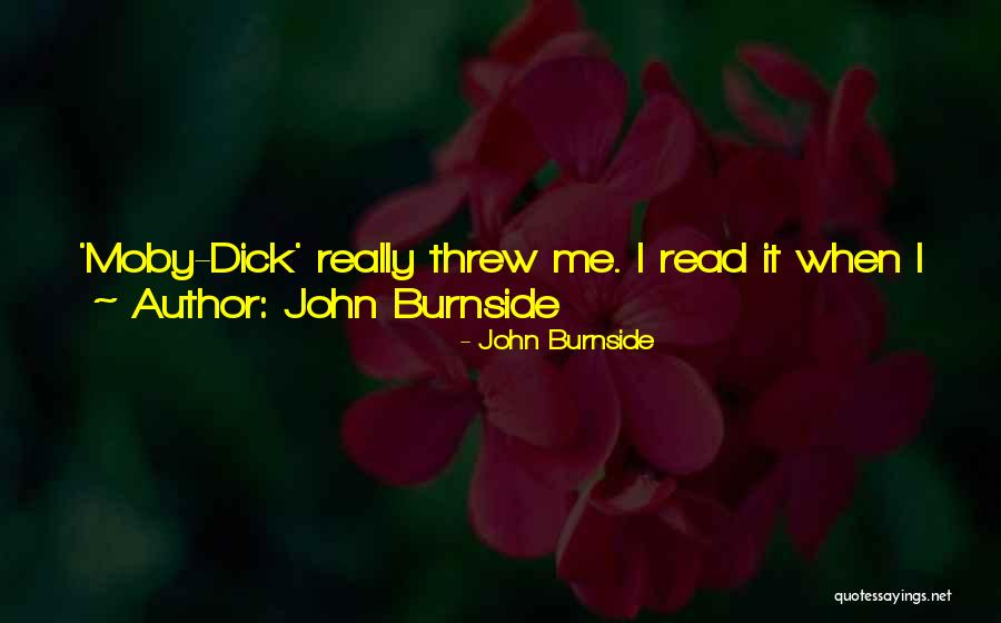 John Burnside Quotes 1735087 John Burnside Quotes 1735087