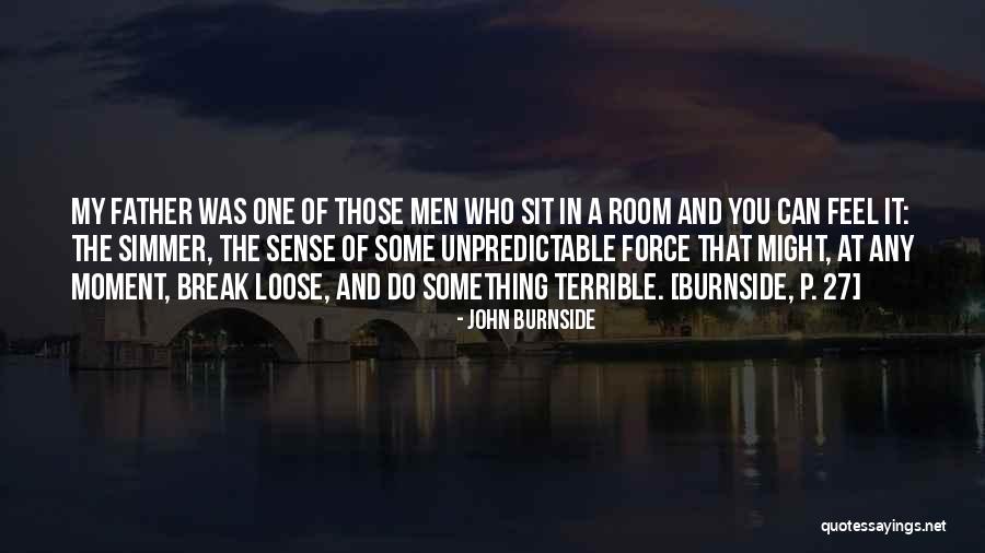John Burnside Quotes 1873818 John Burnside Quotes 1873818