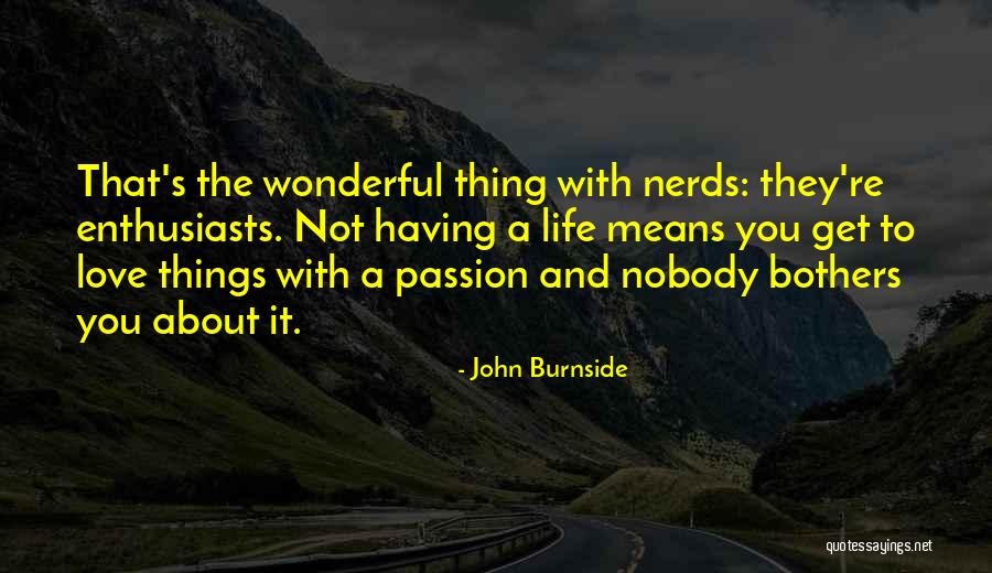 John Burnside Quotes 2033311 John Burnside Quotes 2033311