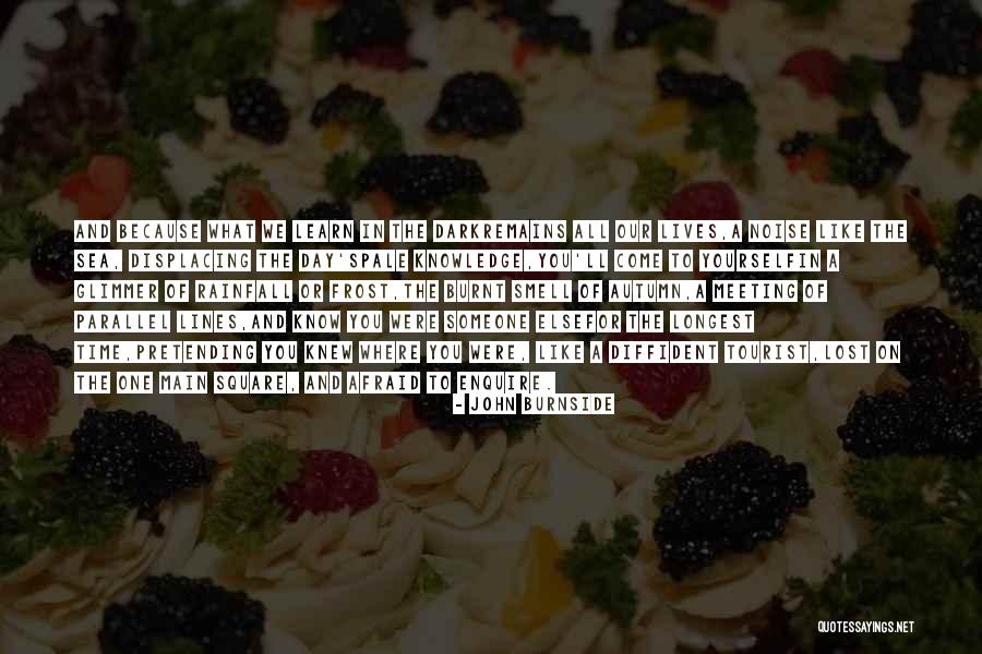 John Burnside Quotes 2151622 John Burnside Quotes 2151622