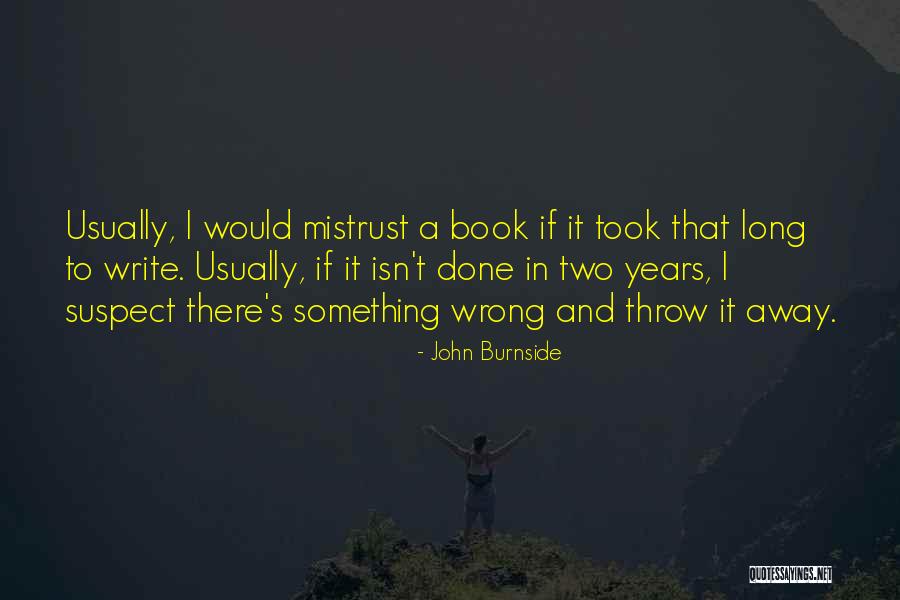 John Burnside Quotes 2194781 John Burnside Quotes 2194781