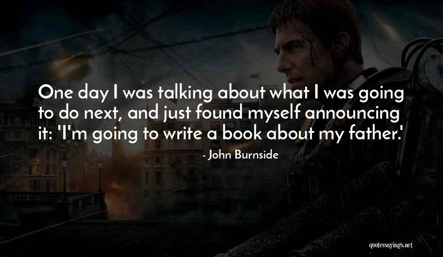John Burnside Quotes 350732 John Burnside Quotes 350732