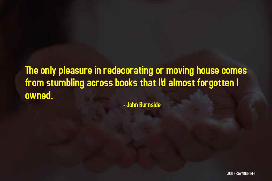 John Burnside Quotes 369719 John Burnside Quotes 369719