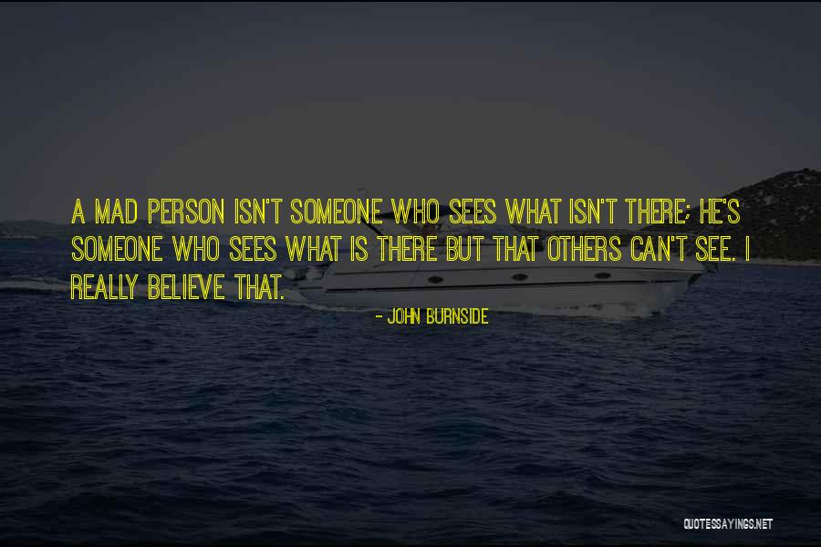 John Burnside Quotes 776443 John Burnside Quotes 776443