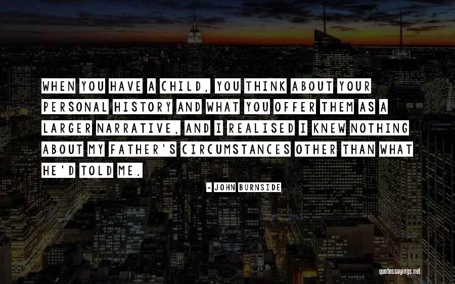 John Burnside Quotes 900666 John Burnside Quotes 900666