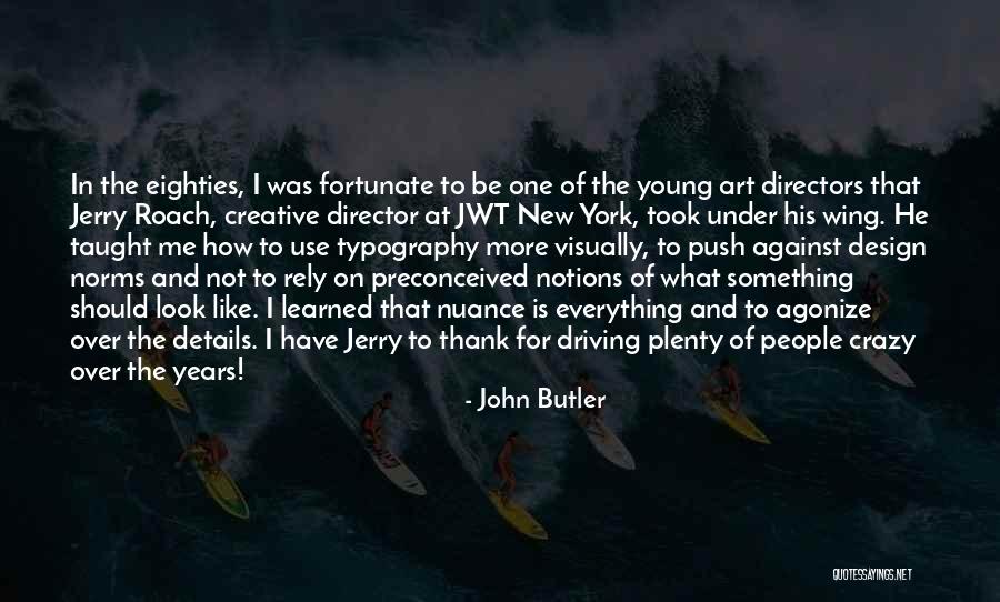 John Butler Quotes 1973002