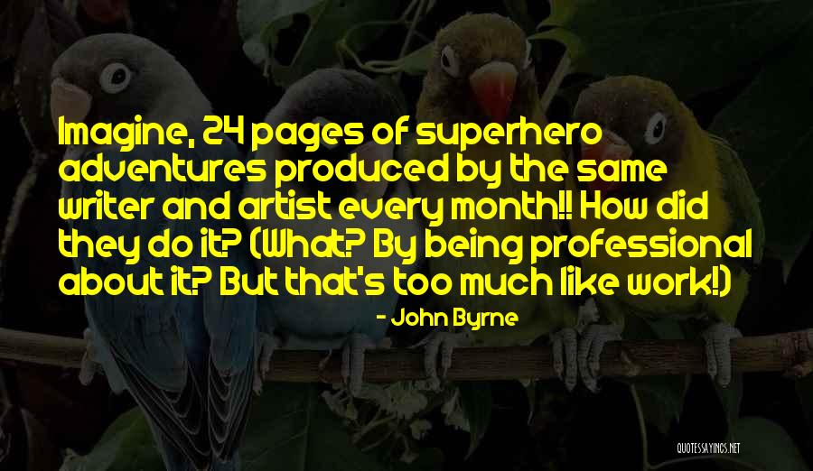 John Byrne Quotes 1844204 John Byrne Quotes 1844204
