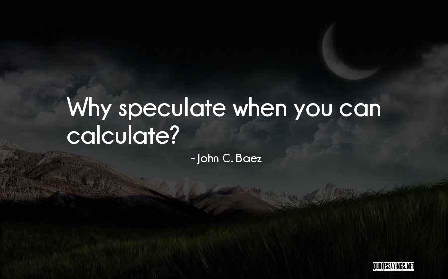John C. Baez Quotes 2138775 John C. Baez Quotes 2138775