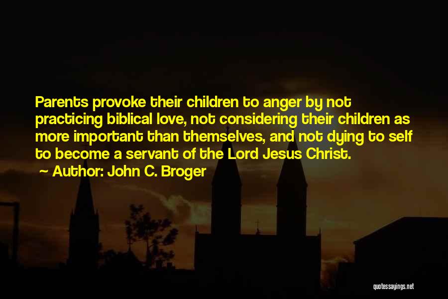 John C. Broger Quotes 1009536