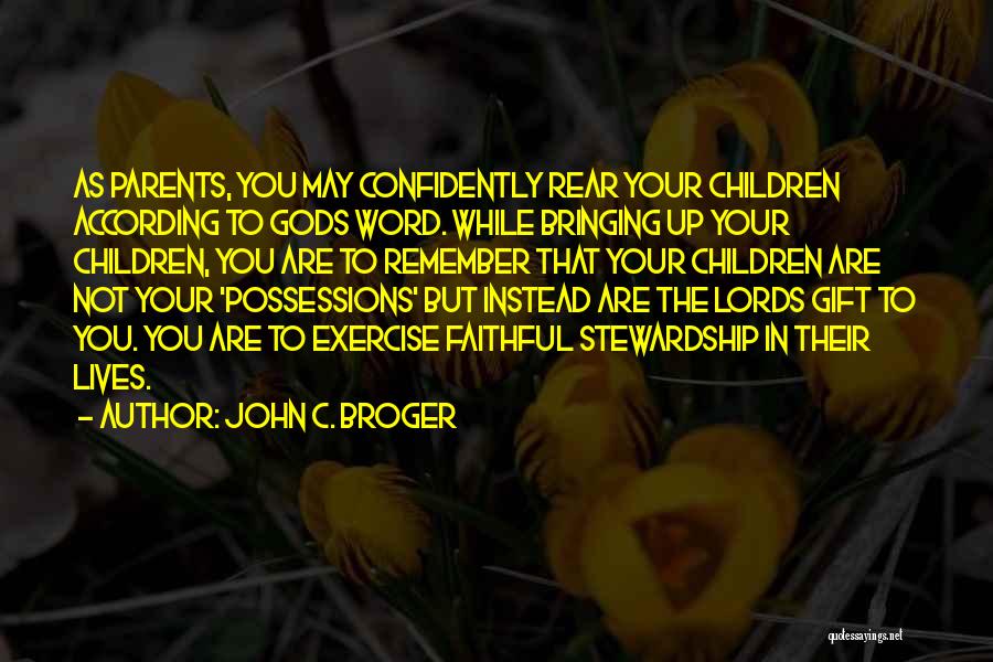 John C. Broger Quotes 129994