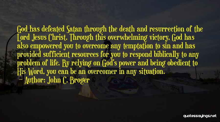 John C. Broger Quotes 1594506