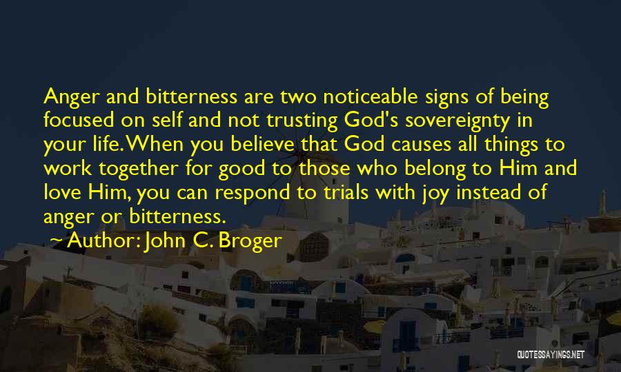 John C. Broger Quotes 2114028