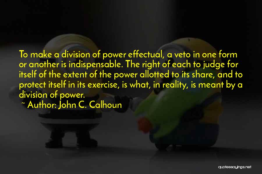 John C. Calhoun Quotes 1241279