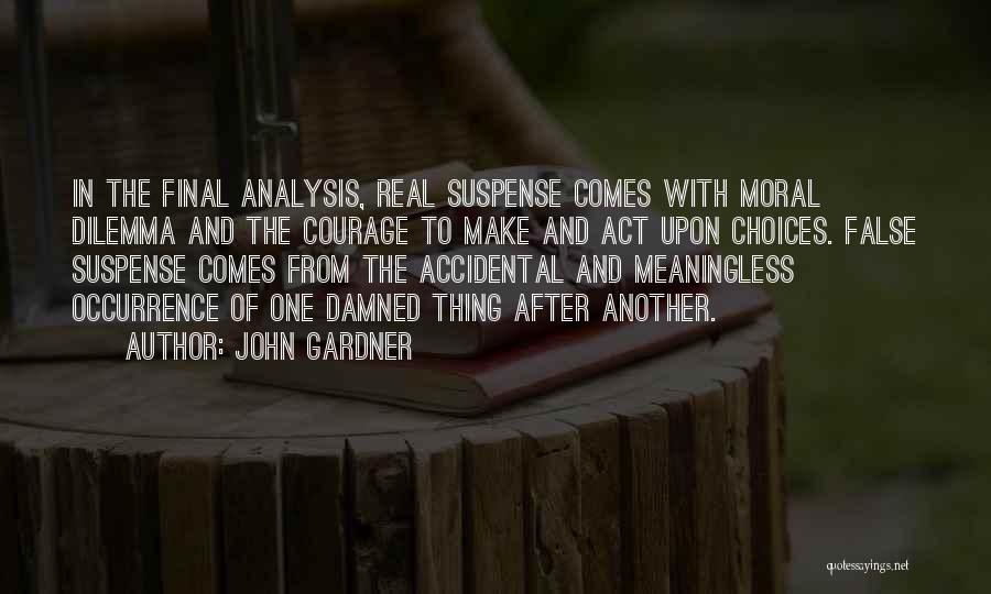 John C Gardner Quotes By John Gardner